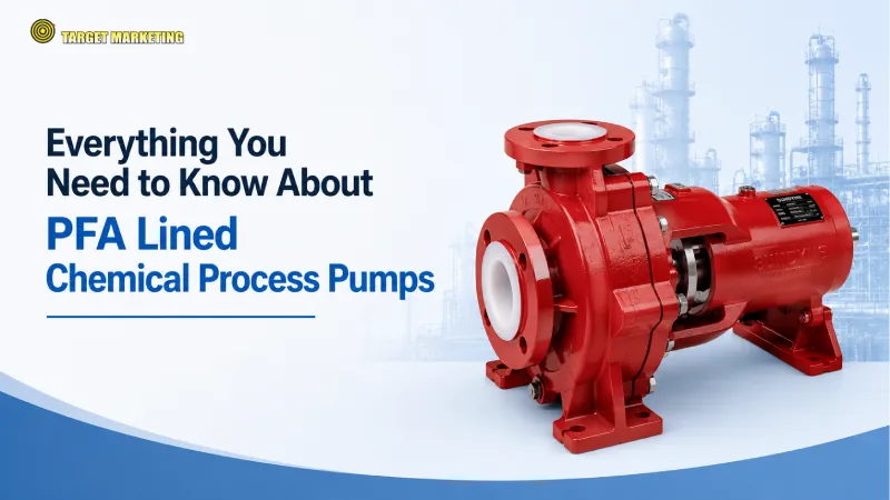 Everything You Need to Know About PFA Lined Chemical Process Pumps